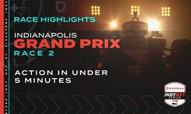 Thumbnail for Race 2 Highlights: Indianapolis Grand Prix