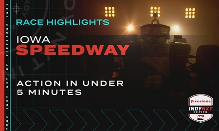 thumbnail for Race Highlights: INDY NXT by Firestone at Iowa Speedway