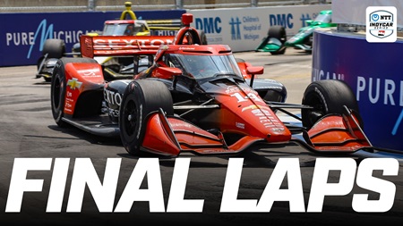 thumbnail for Final Laps: Battle for Podium Comes Down To Wire in Detroit